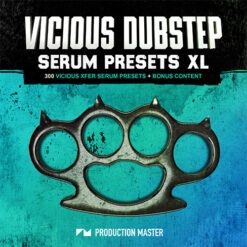 Production Master - Vicious Dubstep Serum Presets XL