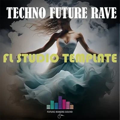 Future Makers Sound - Techno Future Rave (David Guetta & Hardwell Style) [Fl Studio Template]